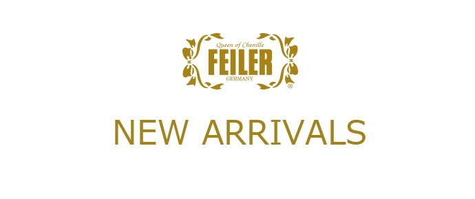 FEILER NEW ARRIVALS