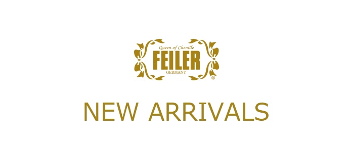 FEILER NEW ARRIVALS