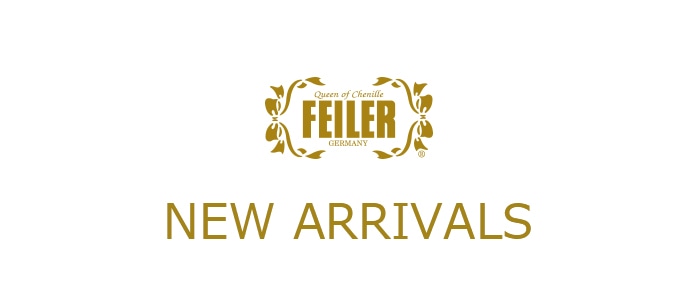 FEILER NEW ARRIVALS