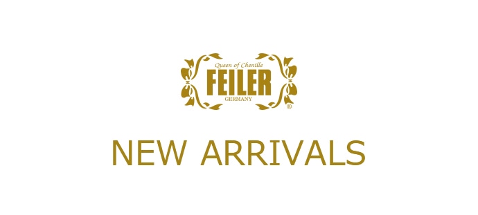 FEILER NEW ARRIVALS